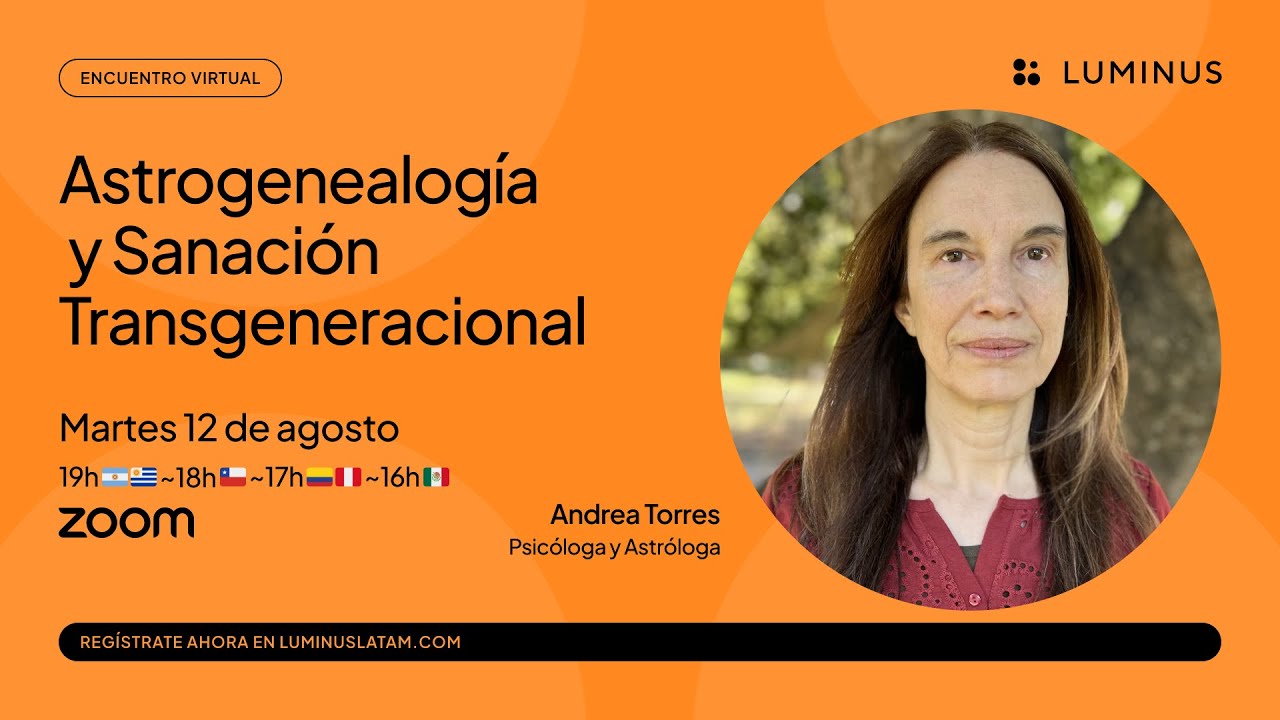 Astrogenealogía y Sanación Transgeneracional | Andrea Torres - #CONECTADOSLuminus