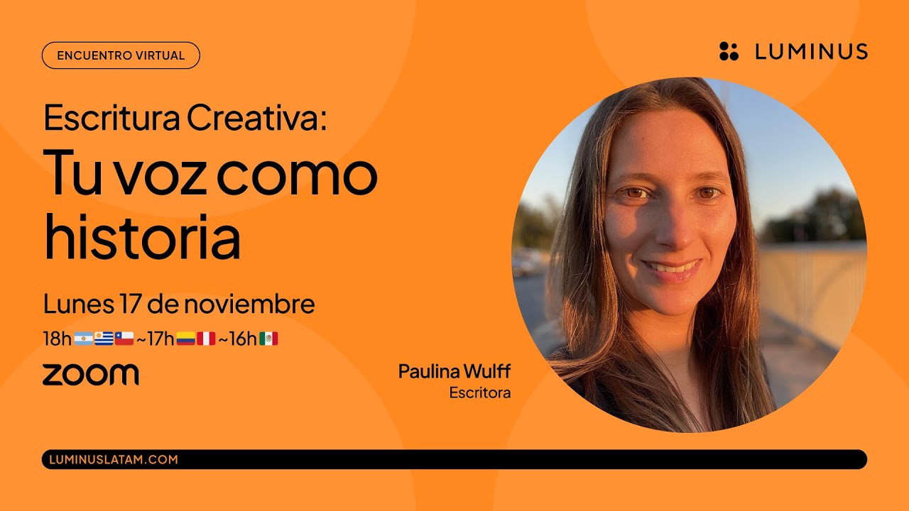Taller de Escritura Creativa: Tu voz como historia | Paulina Wulff