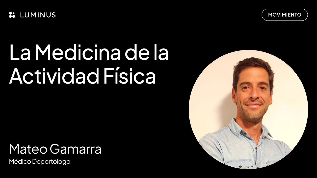 La Medicina de la Actividad Física con Mateo Gamarra